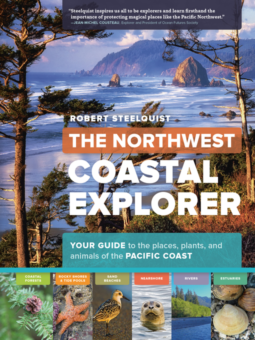 Title details for The Northwest Coastal Explorer by Robert Steelquist - Available